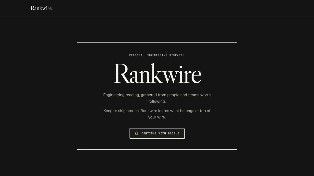 The Rankwire landing page in dark monochrome: a personal engineering dispatch with a Google sign-in button.